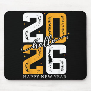 Hello 2026 Happy New Year 2026 New Year's Eve Part Mouse Mat