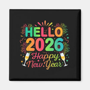 Hello 2026 Happy New Year Eve Party Countdown Fire Magnet