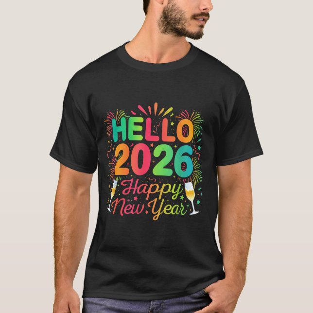 Hello 2026 Happy New Year Eve Party Countdown Fire T-Shirt (Front)