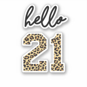 Hello 21   Cute 21st birthday cheetah print