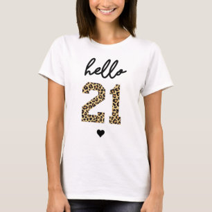 Hello 21   Cute 21st birthday cheetah print T-Shirt