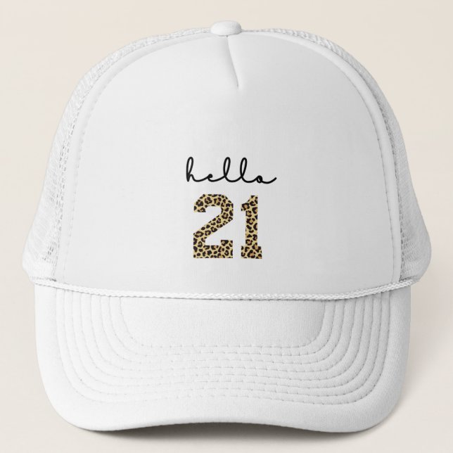 Hello 21 | Cute 21st birthday cheetah print Trucker Hat (Front)