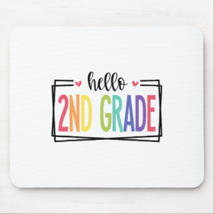 Hello 2nd Grade First Day Of School Welcome Ck To Mouse Mat