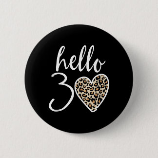 Hello 30 Gifts Heart Leopard 30 Years Party 30th 6 Cm Round Badge
