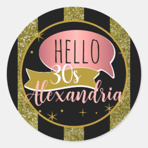 hello 30 Personalised 30th birthday glitter stripe Classic Round Sticker