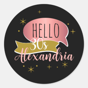 hello 30 Stylish Personalised 30th birthday Classic Round Sticker