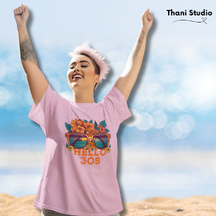 Hello 30s Tropical Vintage Retro Summer Birthday T-Shirt