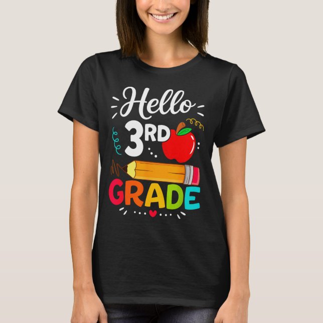 Hello 3rd grade funny back to school teacher T-Shirt (Front)