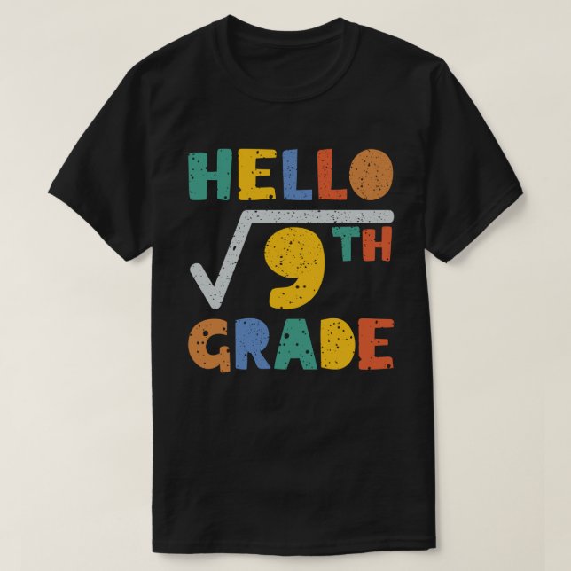 Hello 3rd Grade Funny Square Root Of 9 Math T-Shirt (Design Front)