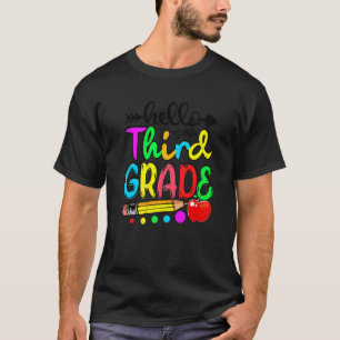 Hello 3rd Grade Happy First Day Of Team Third Grad T-Shirt