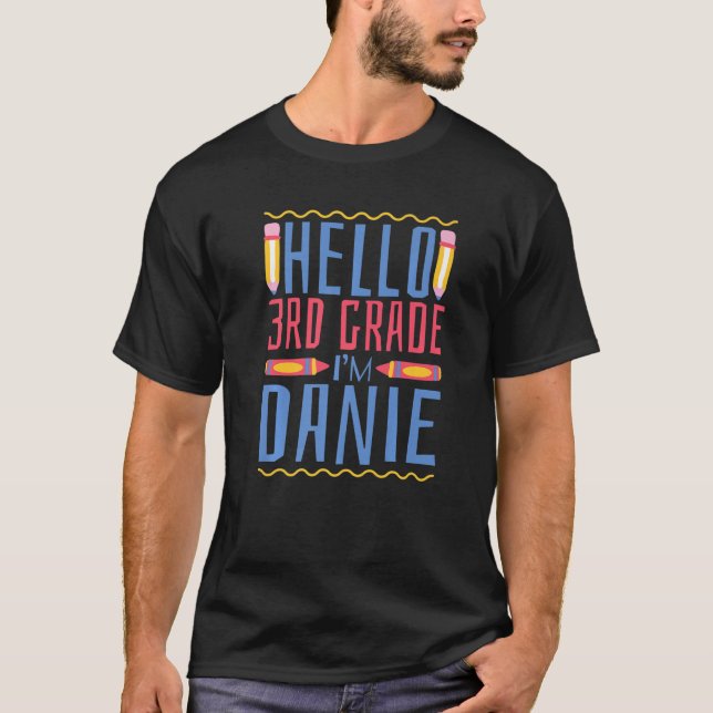 Hello 3rd Grade I'm Danie Third Grade Boys T-Shirt (Front)