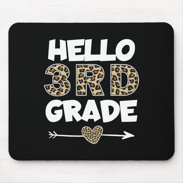 Hello 3rd Grade Leopard Print Third Grade Teacher  Mouse Mat (Front)