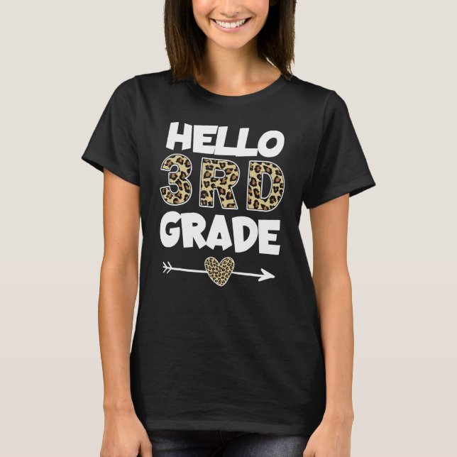 Hello 3rd Grade Leopard Print Third Grade Teacher  T-Shirt (Front)