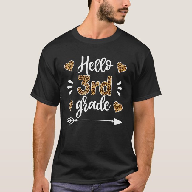 Hello 3rd Grade Leopard Teacher  First Day Of Scho T-Shirt (Front)