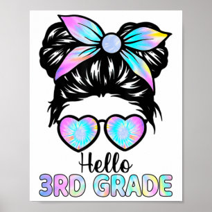 Hello 3rd Grade Messy Bun Girl Tie Dye Ck To Schoo Poster