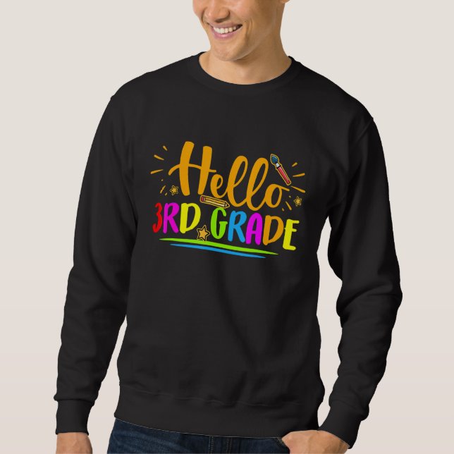 Hello 3rd Grade Teacher Kids Back To School Third Sweatshirt (Front)