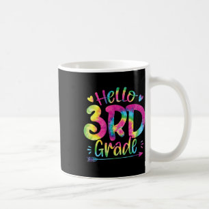 Hello 3rd Grade Teachers Students Tie Dye Byck To Coffee Mug