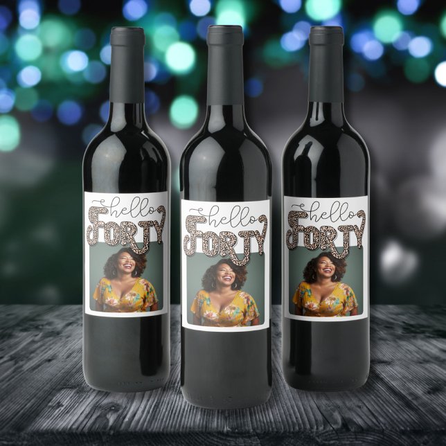 Hello 40, forty custom photo, 40th birthday  wine label (Creator Uploaded)