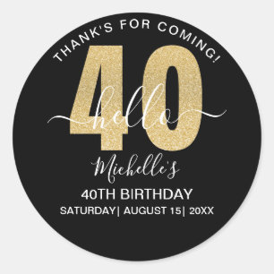 Hello 40! Fun 40th birthday Golden glitter Classic Round Sticker