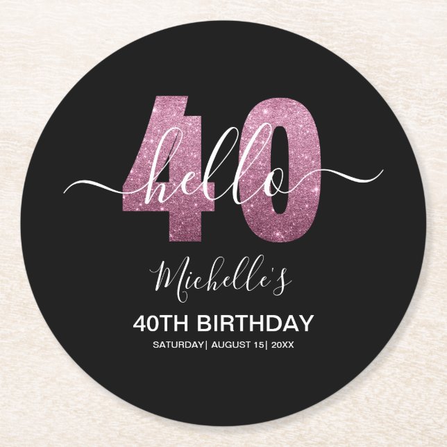 Hello 40! Funny 40th birthday with Pink glitter Round Paper Coaster (Front)