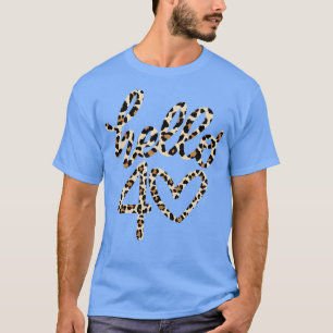 Hello 40 Leapord 6 T-Shirt