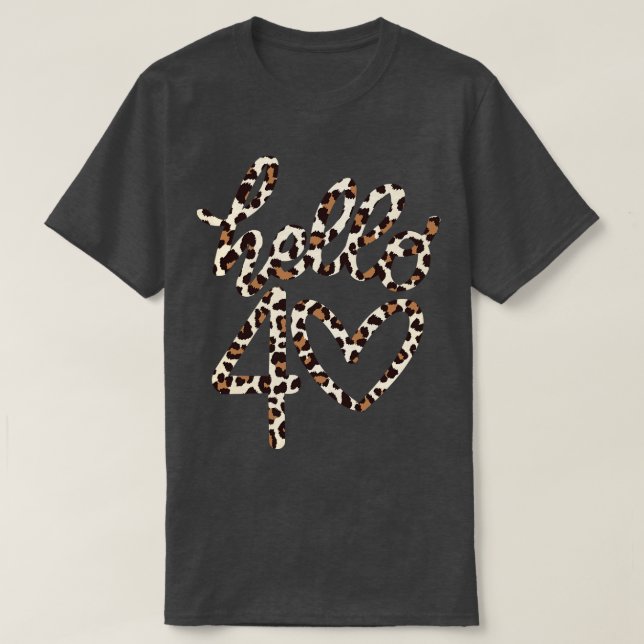 Hello 40 Leapord T-Shirt (Design Front)