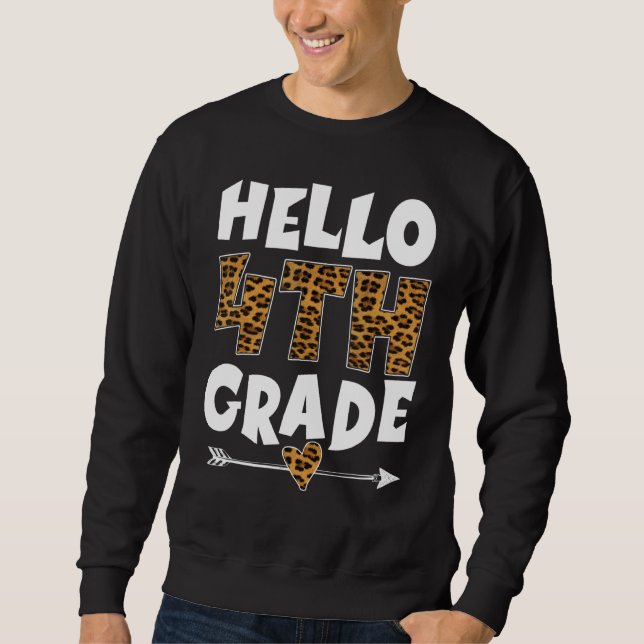 Hello 4th Grade Leopard fourth Grade Teachers Stud Sweatshirt (Front)