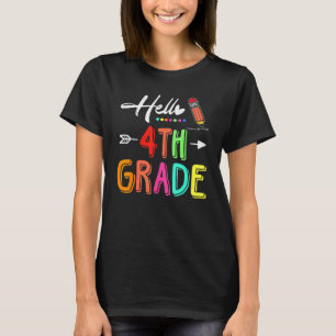 Hello 4th Grade Team Fourth Grade Teacher Back To  T-Shirt