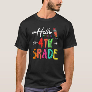 Hello 4th Grade Team Fourth Grade Teacher Back To T-Shirt