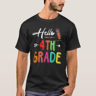 Hello 4th Grade Team Fourth Grade Teacher Back To T-Shirt