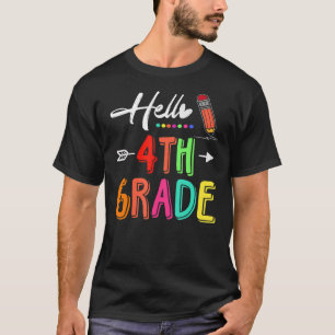 Hello 4th Grade Team Fourth Grade Teacher Back To T-Shirt