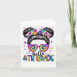 Hello 4th Grade Tie Dye Messy Bun Back To School G Card