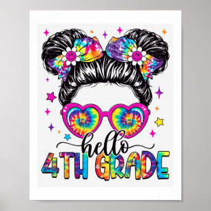 Hello 4th Grade Tie Dye Messy Bun Back To School G Poster
