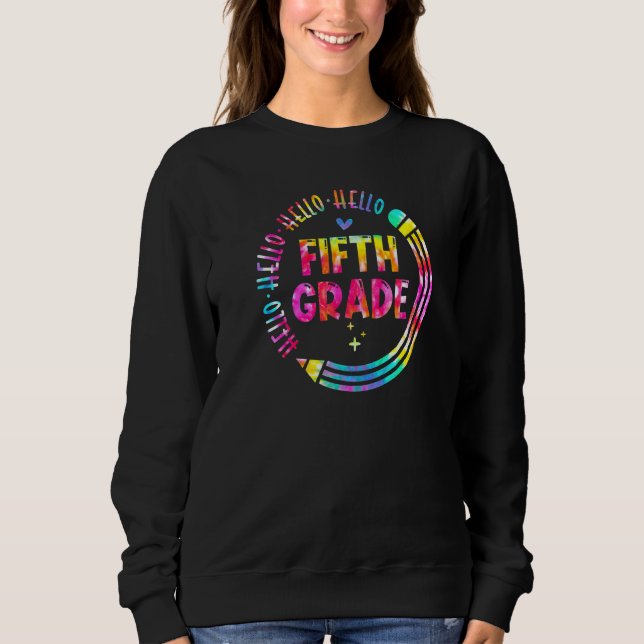 Hello 5th Fifth Grade Teacher Students Pencil Back Sweatshirt (Front)