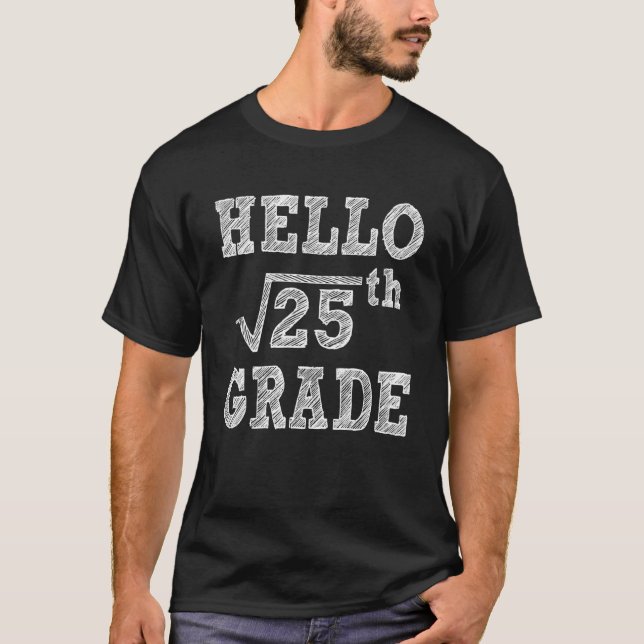 Hello 5th Grade Square Root of 25 Back to School F T-Shirt (Front)