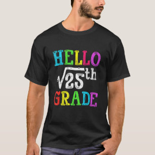 Hello 5th Grade Square Root Of 25 Math Back To Sch T-Shirt