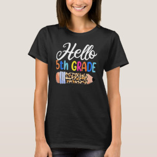 Hello 5th Grade Teacher s, First Day Of School Leo T-Shirt
