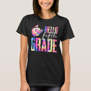Hello 5th Grade Teacher Student Tie Dye First Day T-Shirt