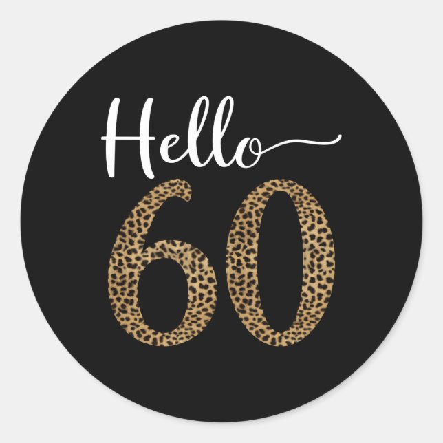 Hello 60 Years Leopard Print 60Th Py Classic Round Sticker (Front)