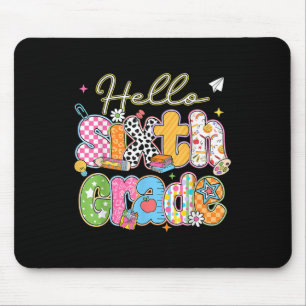 Hello 6th Grade First Day Of School Back To School Mouse Mat