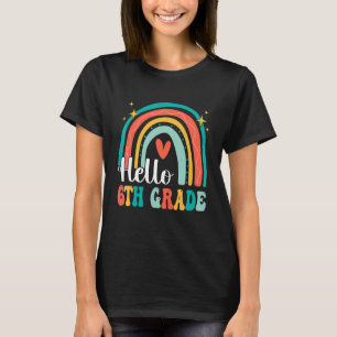 Hello 6th Grade Rainbow for Teachers Girls Kids Fi T-Shirt