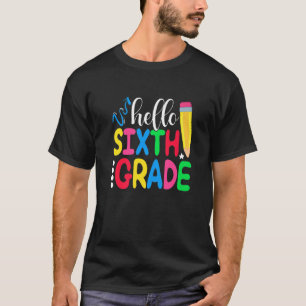 Hello 6th Grade Squad Sixth Grade Teacher Boys Gir T-Shirt