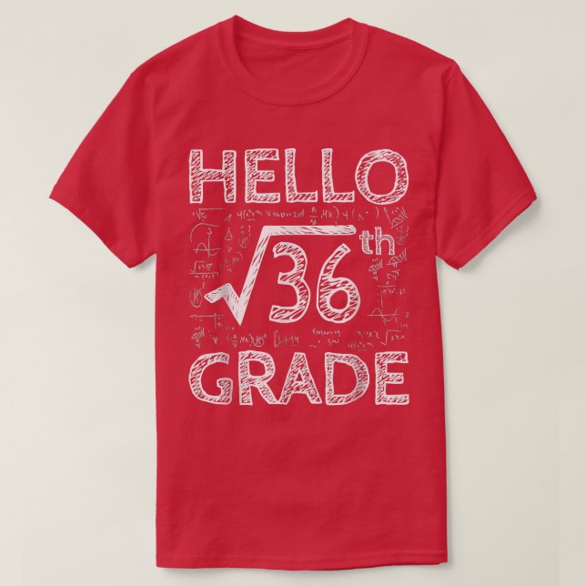 Hello 6th Grade Square Root Of 36 Math Cute Back T T-Shirt (Design Front)