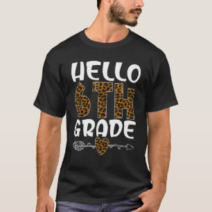 Hello 6th Grade Teacher Student Team Welcome Back  T-Shirt