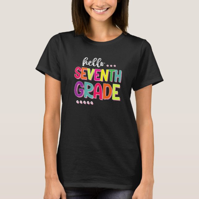 Hello 7th Grade Back To School Teacher Student T-Shirt (Front)