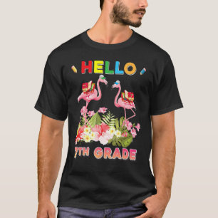 Hello 7th Grade Flamingo Back To School Teacher Ki T-Shirt