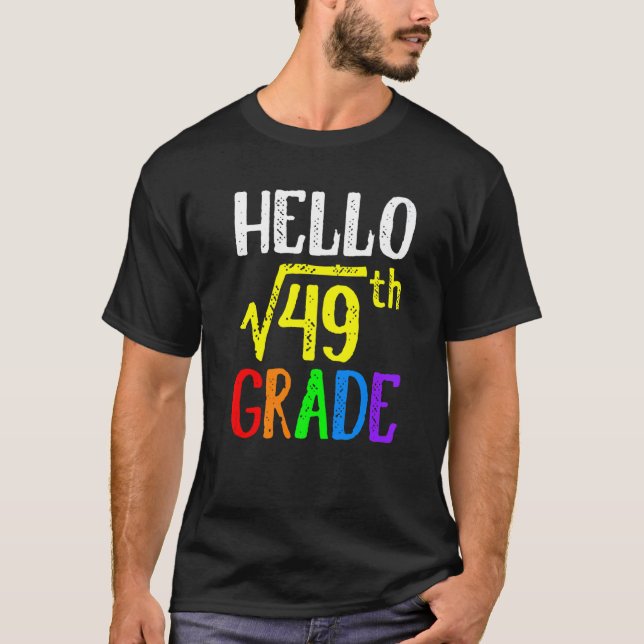 Hello 7th Grade Square Root Of 49 Math Back To Sch T-Shirt (Front)