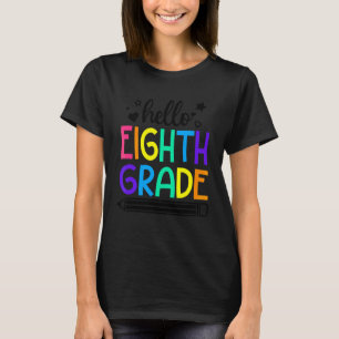 Hello 8th Grade Back To School Outfits For Girls B T-Shirt