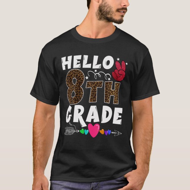 Hello 8Th Grade Funny Teacher Student Team Back To T-Shirt (Front)