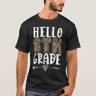 Hello 8th Grade Leopard Eighth Grade Teachers Stud T-Shirt